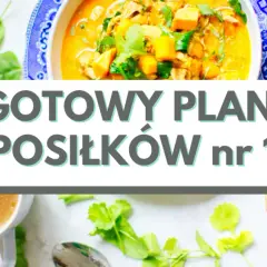 Gotowy jadłospis na 7 dni: Koniec z pytaniem "Co na obiad?"