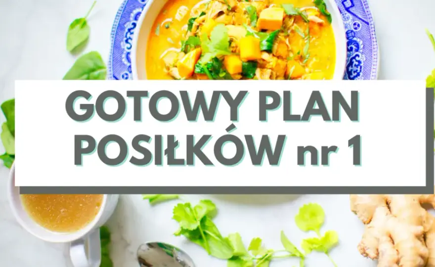 Gotowy jadłospis na 7 dni: Koniec z pytaniem "Co na obiad?"